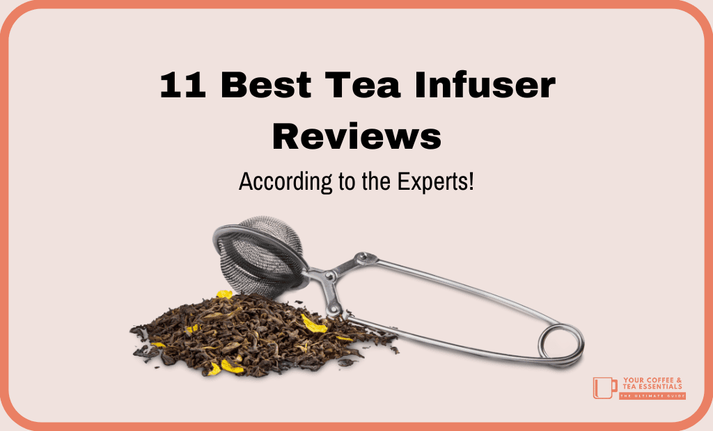 https://yourcoffeeandtea.com/wp-content/uploads/2021/03/Featured-Image-Best-Tea-Infuser.png