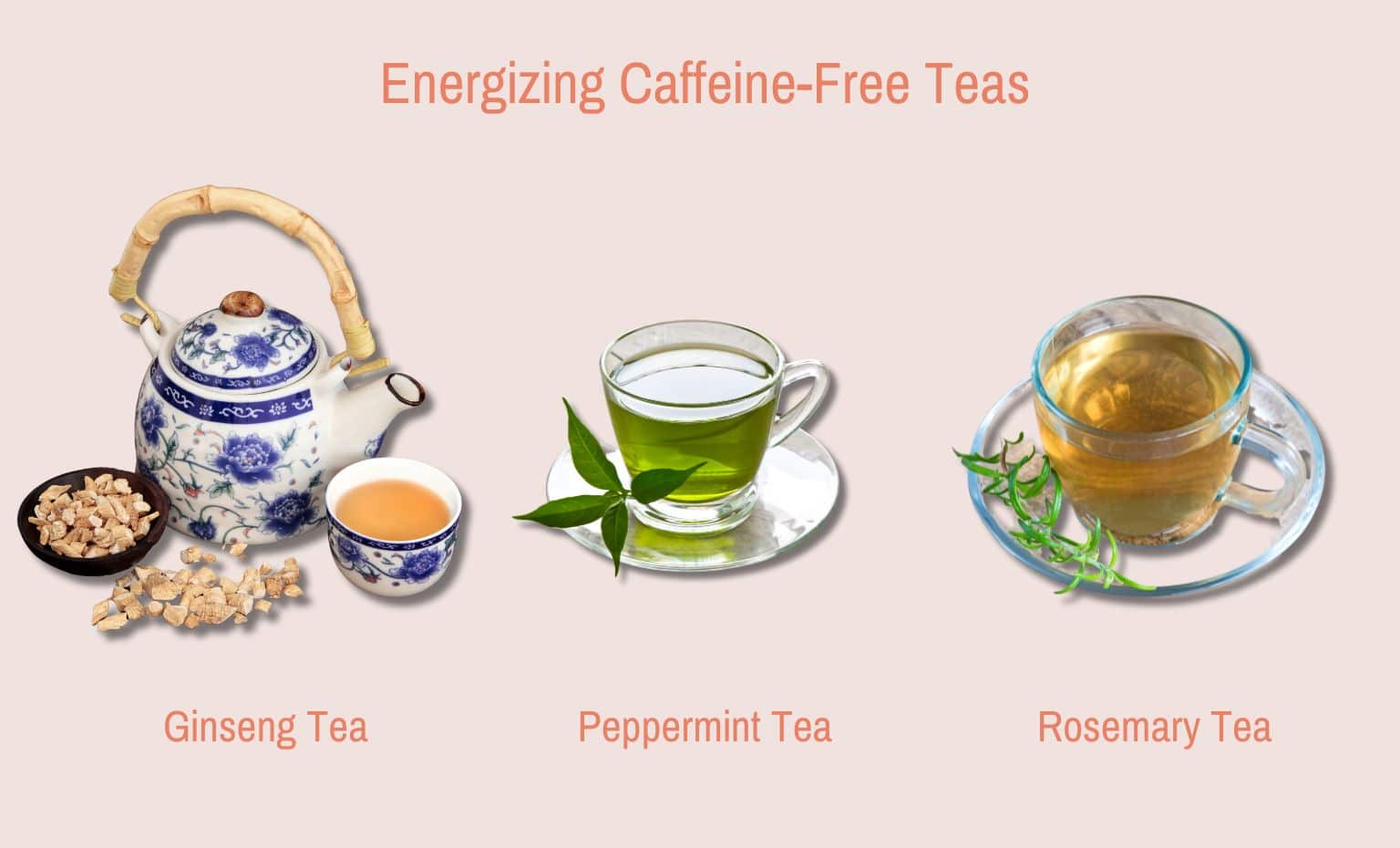 Energizing Caffeine-Free Herbal Teas