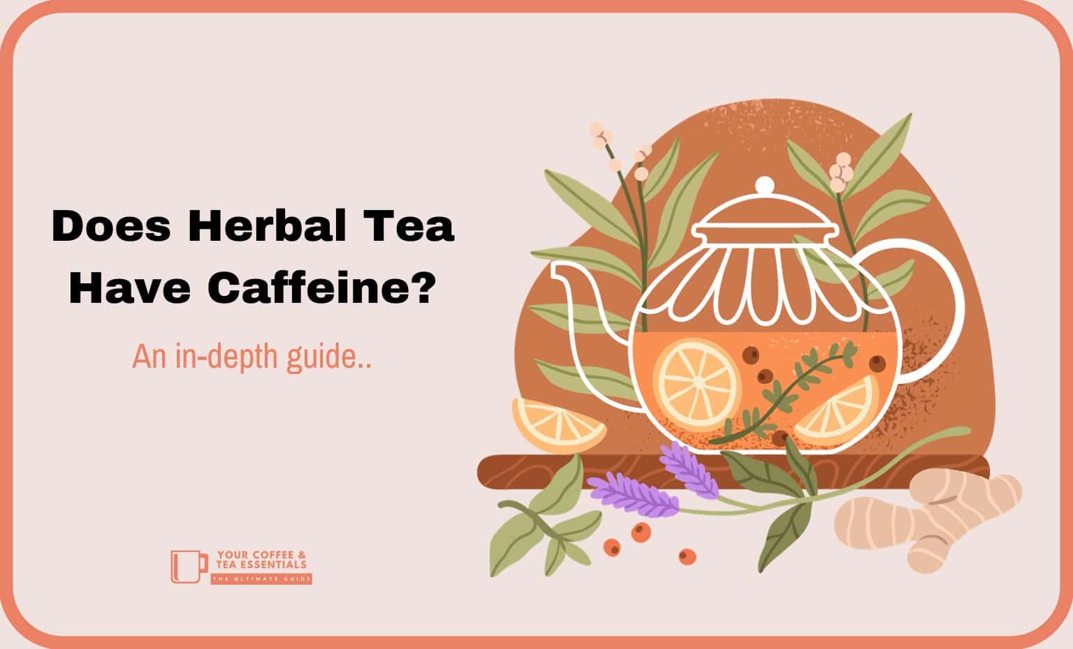 Featured Image Does Herbal Tea Have Caffeine 